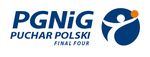 PGNiG Puchar Polski Final Four Polskie Górnictwo Naftowe i Gazownictwo