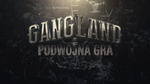 History &#8222;Gangland - podwójna gra&#8221;