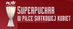 Superpuchar siatkarek Orlen Liga i Puchar Polski