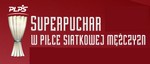 Superpuchar Polski siatkarzy w Polsacie Sport Extra