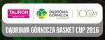 Dąbrowa Górnicza Basket Cup 2016 (Puchar Polski koszykarzy)