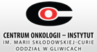Centrum Onkologii - Instytut im. Marii Skłodowskiej-Curie Oddział w Gliwicach