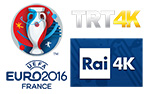 Euro 2016 TRT 4K Rai 4K