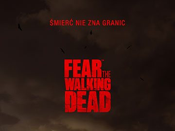„Fear the Walking Dead” 8 w AMC