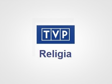 TVP Redakcja Audycji Katolickich TVP wiara kościół religia chrześcijaństwo TVP Religia