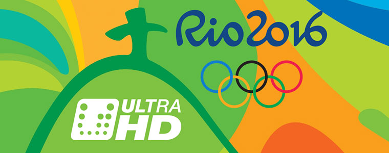 Rio 2016 Ultra HD UHD 4K UHDTV