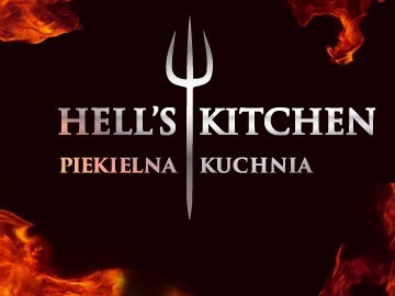 Polsat „Hell's Kitchen - Piekielna Kuchnia”