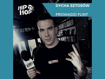 Hip Hop TV „Dycha sztosów” Jakub Nowak „Flint”