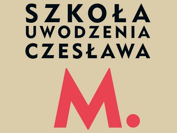 Agora „Szkoła uwodzenia Czesława M.”