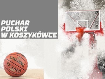 Polsat Sport: Koszykarze walczą o Puchar Polski
