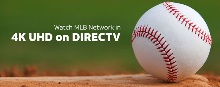 MLB Network 4K UHD DirecTV baseball