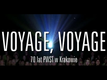 TVN Fabuła „Voyage, Voyage. 70 lat PWST w Krakowie”