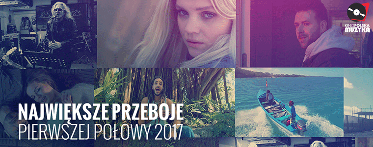 Kino Polska Muzyka Przeboje 2017