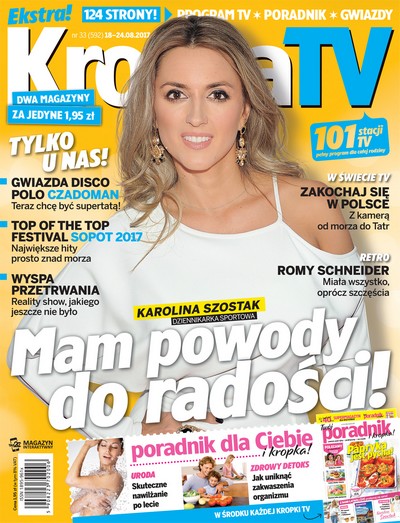 Dziennikarze Polsatu Sport to także gwiazdy show-biznesu. Na zdjęciu Karolina Szostak, prowadząca „Sport” w Polsacie, „Wydarzenia: Sport” w Polsacie News i „Po zdrowie z Martą i Karoliną” w Polsacie Sport, na okładce tygodnika „Kropka TV” (nr 33/2017), który wciąż znajduje się w sprzedaży, foto: P&P