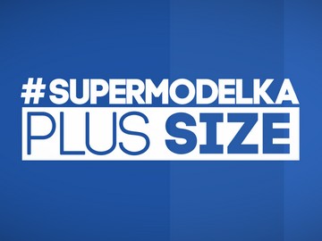 Polsat „#Supermodelka Plus Size”