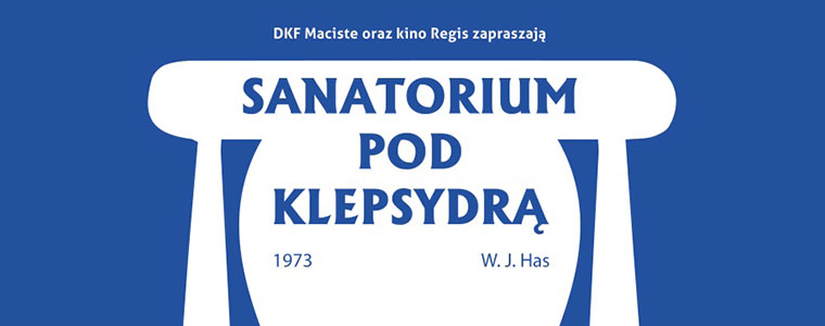 Sanatorium pod klepsydrą DKF Maciste
