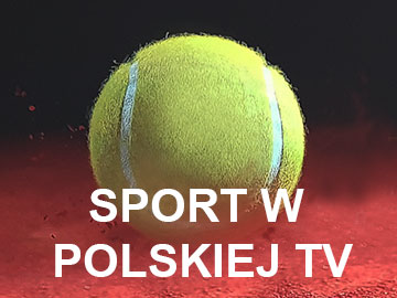Sport w polskiej TV Tenis