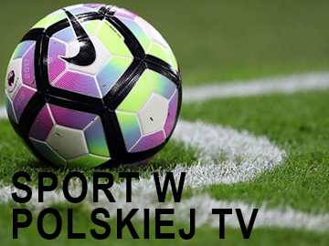 Sport w polskiej TV Piłka nożna