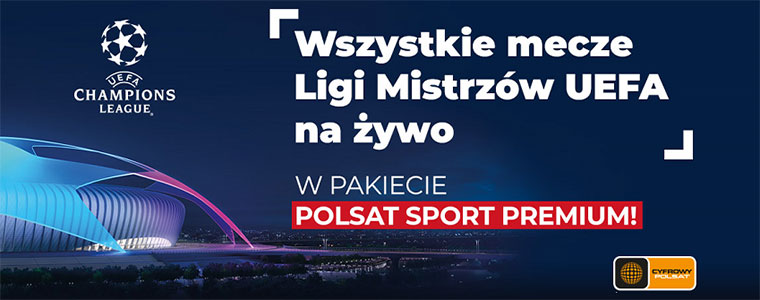 Liga Mistrzów UEFA Cyfrowy Polsat Polsat Sport Premium