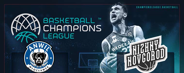 Eleven Sport Anwil Włocławek Niżny Nowogród Liga Mistrzów FIBA