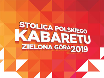 Zielona Góra 2019 - Stolica Polskiego Kabaretu
