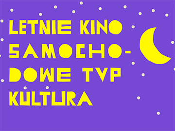 Letnie Kino Samochodowe TVP Kultura