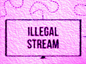 illegal stream streaming 360px.jpg