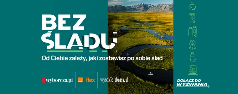 Agora wyborcza.pl wysokieobcasy.pl Orange Flex „Bez śladu - od ciebie zależy, jaki zostawisz po sobie ślad”