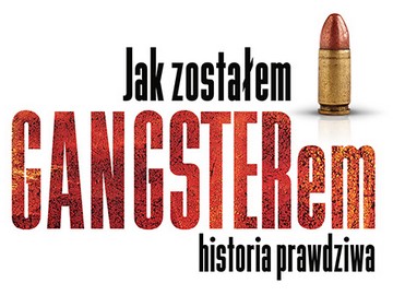 Agora Next Film Polsat „Jak zostałem gangsterem. Historia prawdziwa”