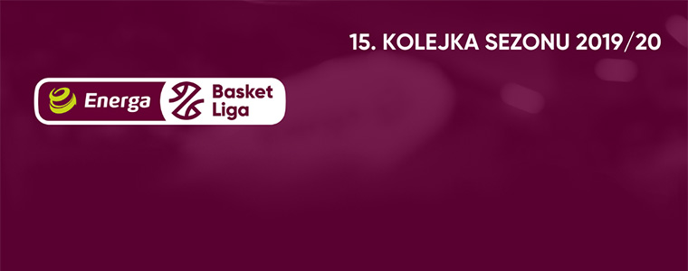 Energa Basket Liga EBL 15 kolejka