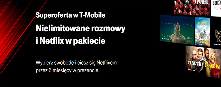 netflix t-mobile w prezencie na 6 miesiecy 760px.jpg