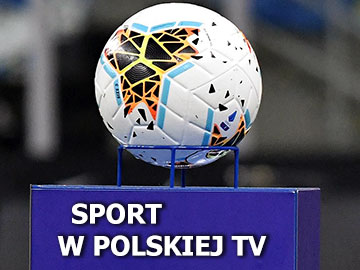 Sport w Polskiej TV serie a piłka nożna