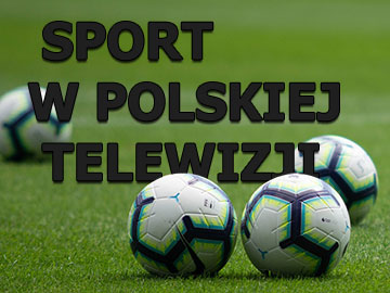 Sport w polskiej TV 22.01.2022