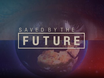 CNN International „Saved by the Future”