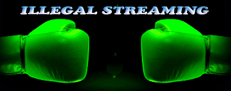 Illegal streaming stream boks gala 760px.jpg