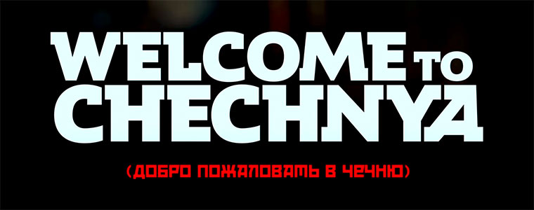 welcome to Chechnya HBO witamy w Czeczenii 760px.jpg