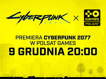 Premiera Cyberpunk 2077 Polsat Games 360px.jpg