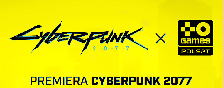 Premiera Cyberpunk 2077 Polsat Games 760px.jpg