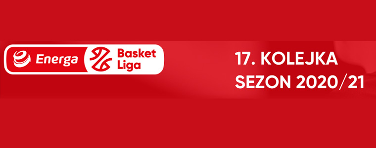 EBL Energa Basket Liga 17 kolejka