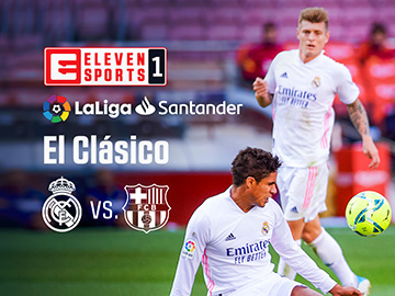 El Clasico Eleven Sports FC Barcelona Real Madryt