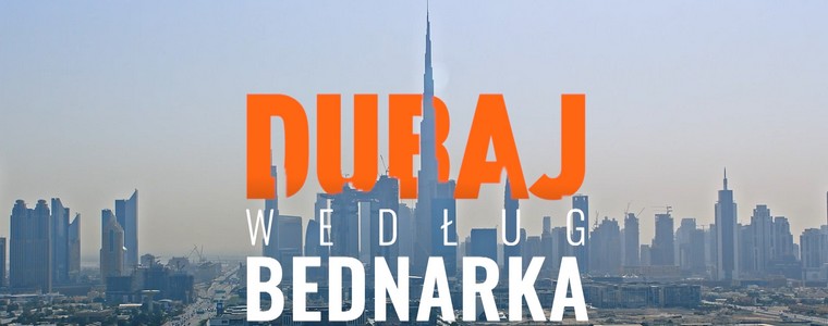 Eska TV „Dubaj według Bednarka”