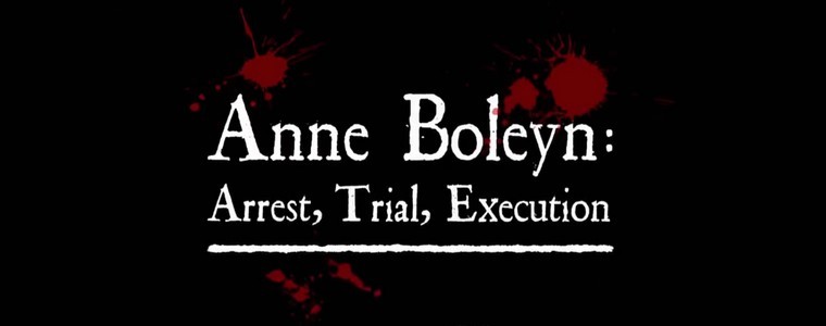 Polsat Viasat History „Anna Boleyn: aresztowanie, proces, egzekucja”