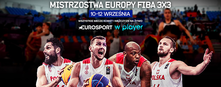 Mistrzostwa Europy FIBA w koszykówce 3x3 Player Eurosport
