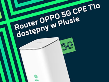 Router OPPO 5G CPE T1a dostępny w Plusie