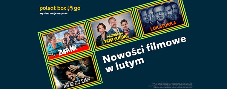 Polsat Box Go luty 2022 nowości filmowe