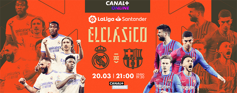 El Clasico CANAL+ Real Madryt FC Barcelona LaLiga