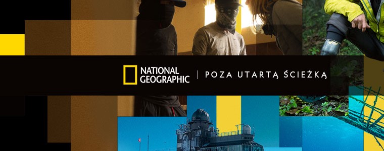 National Geographic „Poza utartą ścieżką”
