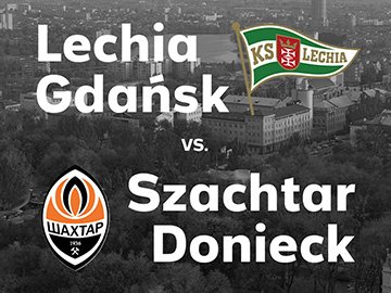 Mecz towarzyski Lechia Gdańsk - Szachtar Donieck