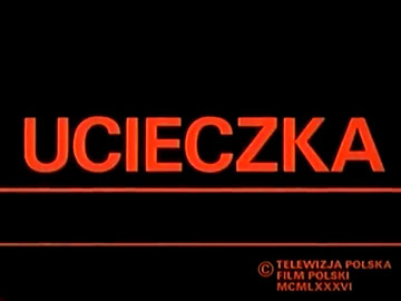 Ucieczka polski film przewodnik po polskich 360px