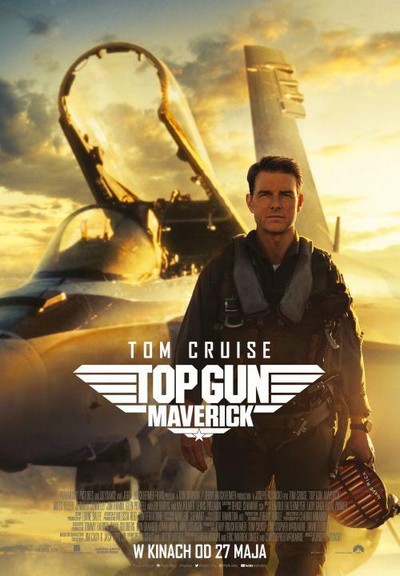 Tom Cruise oraz myśliwiec Boeing F/A 18E/18F Super Hornet na plakacie promującym kinową emisję filmu „Top Gun: Maverick”, foto: United International Pictures